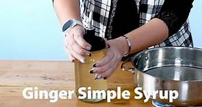 How To Make Simple Syrup & Rich Syrup For Cocktails: Ginger Simple Syrup