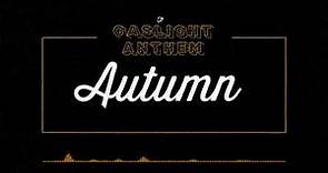 The Gaslight Anthem - Autumn (Official Video)