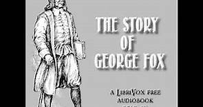 The Story of George Fox by Rufus Jones read by Richard Vogel | Full Audio Book