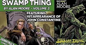 Swamp Thing by Alan Moore Volume 3 of 6 (1985) - Comic Story Explained