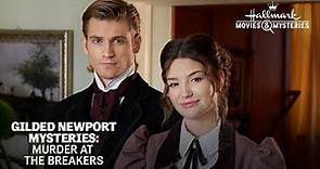 Preview - Gilded Newport Mysteries: Murder at the Breakers - Hallmark Movies & Mysteries
