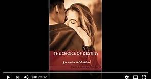 BOOKTRAILER: The Choice Of Destiny - La scelta del destino - di Paola Maria Praticò