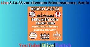 Live Übertragung von Berliner Demos am 3. Oktober 2023