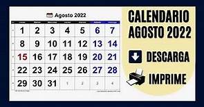 CALENDARIO AGOSTO 2022 - PARA IMPRIMIR Y DESCARGAR [GRATIS!!]
