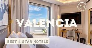 Valencia best hotels: Top 10 hotels in Valencia, Spain - *4 star*