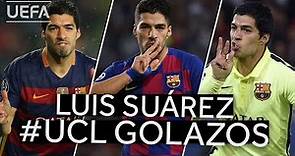 LUIS SUÁREZ: Great #UCL Goals!!