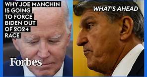 Why Joe Manchin Is Going To Force Biden Out Of 2024 Race