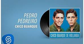 Chico Buarque - Pedro Pedreiro (Chico Buarque, Vol. 1) [Áudio Oficial]