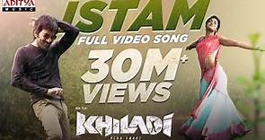 Istam Full Video Song | Khiladi​ Songs | Ravi Teja, Meenakshi Chaudhary | Dimple Hayathi | DSP