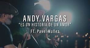 Andy Vargas "Historia De Un Amor" ft. Pavel Nuñez | Live in Punta Cana, Dominican Republic