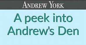 Andrew York - A peek into Andrew's Den