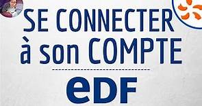Mon COMPTE EDF en ligne, comment se connecter à son espace et au service client EDF et Moi
