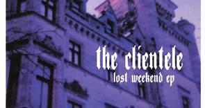The Clientele, Vitesse - Lost Weekend EP