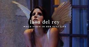 lana del rey was a siren in her past life (orchestral pop playlist)