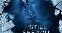 I Still See You - movie: watch stream online