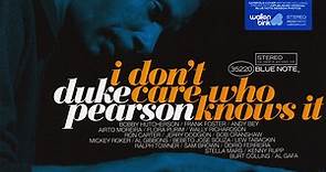 Duke Pearson - I Don't Care Who Knows It