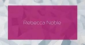 Rebecca Noble - appearance