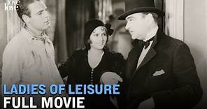 Ladies of Leisure (1930) | Full Movie | Love Love