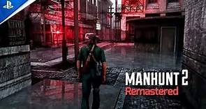 Manhunt 2 Remastered Trailer 2022 - Definitive Edition Graphics Mod