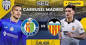 ⚽️ CARRUSEL MADRID | GETAFE CF vs VALENCIA CF | EN DIRECTO #LaLiga 23/24 - Jornada 16