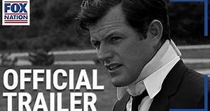 Scandalous: Chappaquiddick Official Trailer | Fox Nation