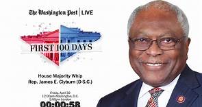 First 100 Days with House Majority Whip Rep. James E. Clyburn (D-S.C.)
