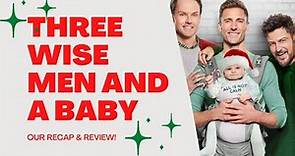 RECAP & REVIEW: Hallmark's "Three Wise Men And A Baby" | Paul Campbell, Tyler Hynes, Andrew Walker