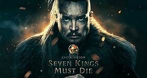 Seven Kings Must Die | Trailer