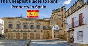 Real Estate in Spain - The Five Cheapest Places to Rent.
