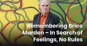 Remembering Brice Marden - In Search of Feelings, No Rules