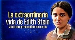 La extraordinaria vida de Edith Stein
