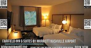 Fairfield Inn & Suites by Marriott Nashville Airport