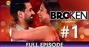 Broken But Beautiful - S2 | Twisted Love Story | Episode 1 | Vikrant Massey, Anuja Joshi - Big Magic