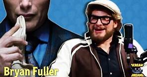 I knew a SERIAL KILLER | Bryan Fuller | Episode 23