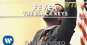 The Black Keys - Fever [Official Video]