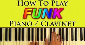 How To Play Funk Piano Clavinet - A Simple Tutorial And Lesson