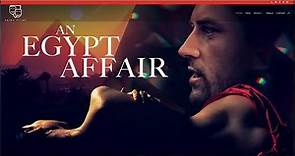 AN EGYPT AFFAIR - Official Trailer - Princ Films