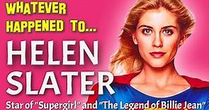 Whatever Happened to Helen Slater - Star of "Supergirl" and "The Legend of Billie Jean"