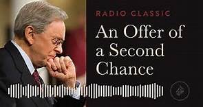An Offer of a Second Chance – Radio Classic – Dr. Charles Stanley