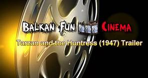Tarzan and the Huntress | movie | 1947 | Official Trailer