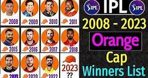 IPL Orange Cap Winners List Of All Seasons From 2008 - Present | IPL Orange Cap | IPL Most Runs |