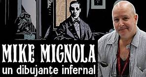 MIKE MIGNOLA, un dibujante infernal