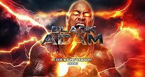 BLACK ADAM: Theme | 1 HOUR EPIC VERSION