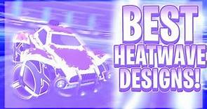 The 10 Best Heatwave Designs Of All Time! (Rocket League Car Designs)