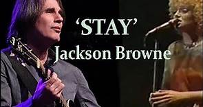 Jackson Browne 'STAY' HD