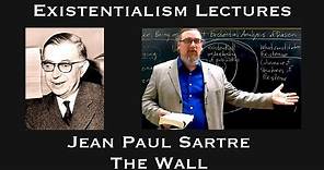 Jean-Paul Sartre | The Wall | Existentialist Philosophy & Literature