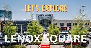 Let's explore Lenox Square, Atlanta, GA