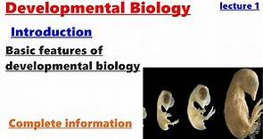 Introduction to developmental biology| Basic features of developmental biology-lecture 1| BS ZOOLOGY