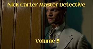 Nick Carter Master Detective Volume 5