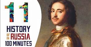 Peter the Great - History of Russia in 100 Minutes (Part 11 of 36)